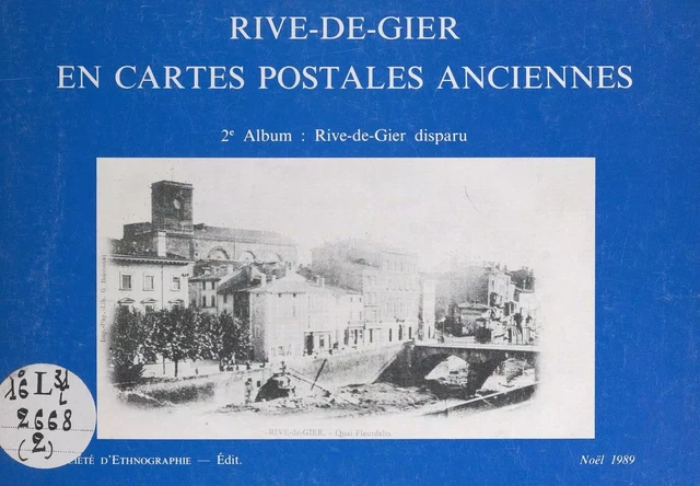 Rive-de-Gier en cartes postales anciennes (2). Rive-de-Gier disparu - Georges Defilhes, Robert Lacombe - FeniXX réédition numérique