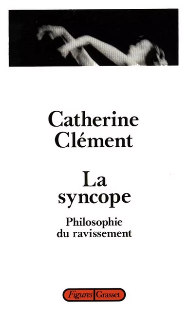 La syncope - Catherine Clément - Grasset