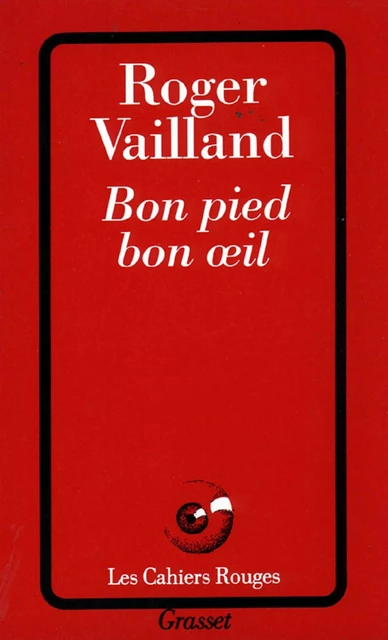 Bon pied bon oeil - Roger Vailland - Grasset