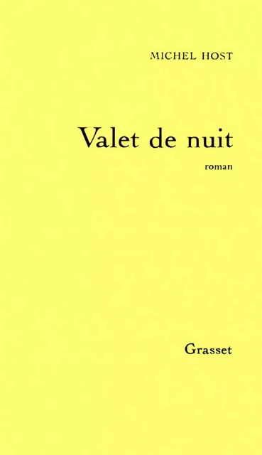 Valet de nuit - Michel Host - Grasset