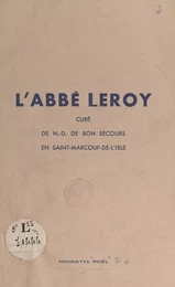 L'Abbé Leroy, curé de N.-D. de Bon Secours en Saint-Marcouf-de-l'Isle