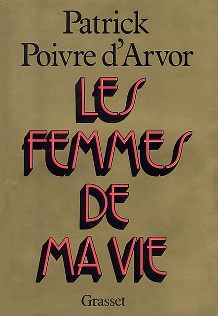 Les femmes de ma vie - Patrick Poivre D'Arvor - Grasset