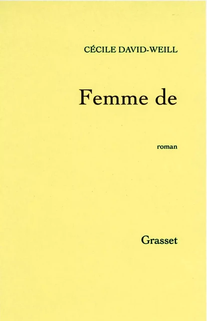 Femme de - Cécile David-Weill - Grasset