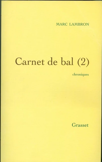 Carnet de bal, 2 - Marc Lambron - Grasset