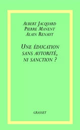 Une éducation sans autorité, ni sanction ?