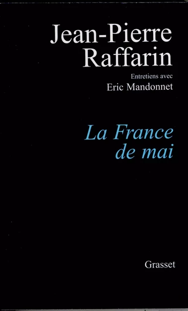 La France de mai - Jean-Pierre Raffarin - Grasset