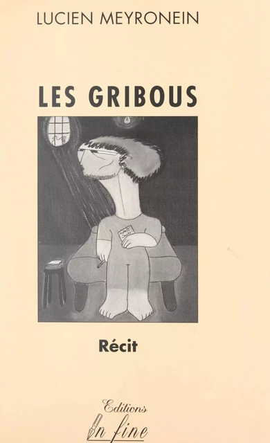 Les gribous - Lucien Meyronein - FeniXX réédition numérique