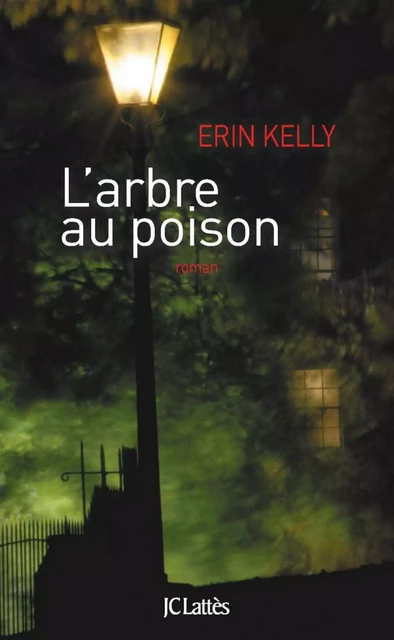 L'arbre au poison - Erin Kelly - JC Lattès