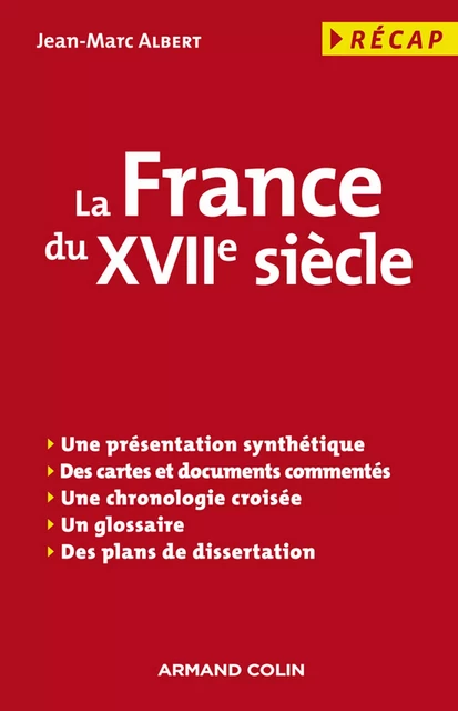 La France du XVIIe siècle - Jean-Marc Albert - Armand Colin