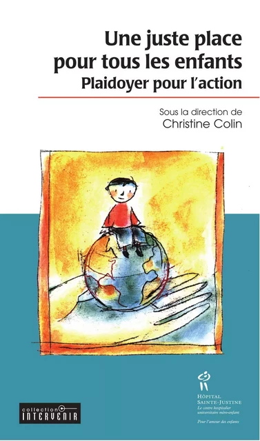 Une juste place pour tous les enfants - Christine Colin - Éditions du CHU Sainte-Justine