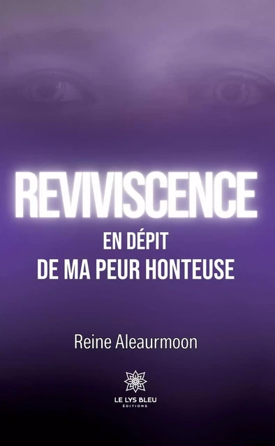 Reviviscence - Reine Aleaurmoon - Le Lys Bleu Éditions