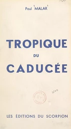 Tropique du Caducée