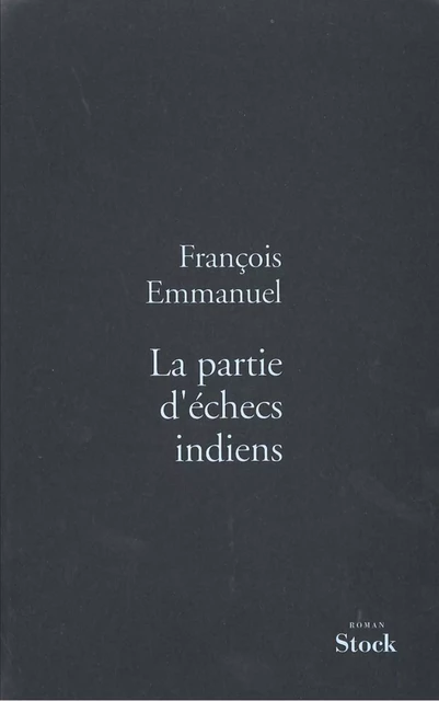 La partie d'échecs indiens - François Emmanuel - Stock