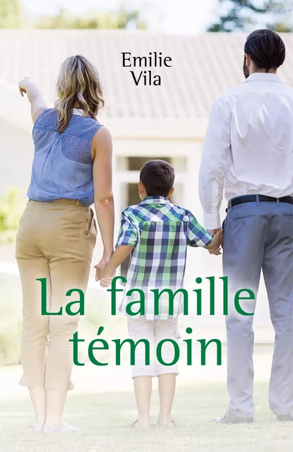 La famille témoin - Emilie Vila - Librinova