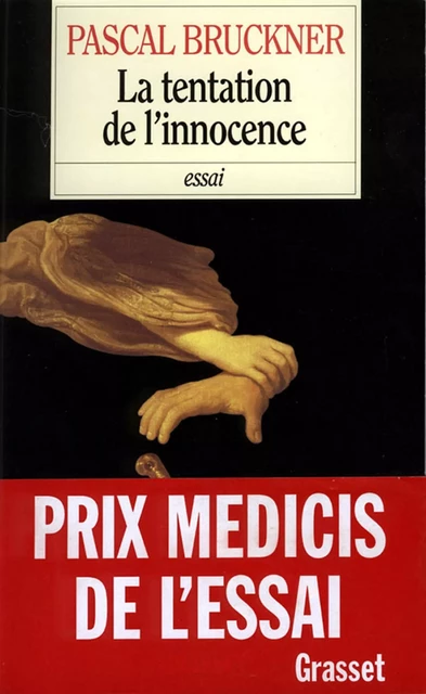 La tentation de l'innocence - Pascal Bruckner - Grasset