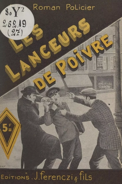 Les lanceurs de poivre - Maurice Limat - FeniXX réédition numérique