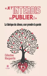 « Je t’interdis de publier ! »