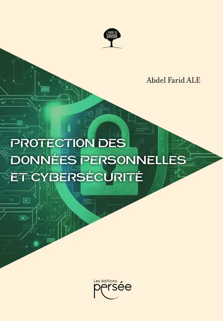 Protection des données personnelles et Cybersécurité - Abdel Farid ALE - Éditions Persée