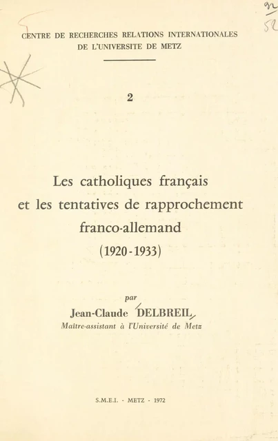 Les Catholiques français et les tentatives de rapprochement franco-allemand (1920-1933) - Jean-Claude Delbreil - FeniXX réédition numérique