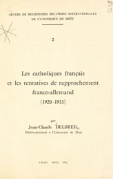 Les Catholiques français et les tentatives de rapprochement franco-allemand (1920-1933)