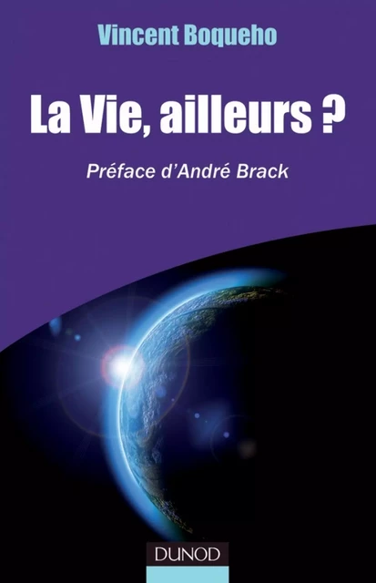 La vie, ailleurs? - Vincent Boqueho - Dunod