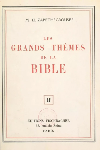 Les grands thèmes de la Bible - Élizabeth Crouse - FeniXX réédition numérique