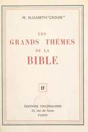 Les grands thèmes de la Bible