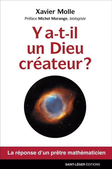 Y a-t-il un Dieu créateur ? - Xavier Molle - Saint-Léger Editions