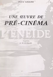 Une œuvre de pré-cinéma : "L'énéïde"