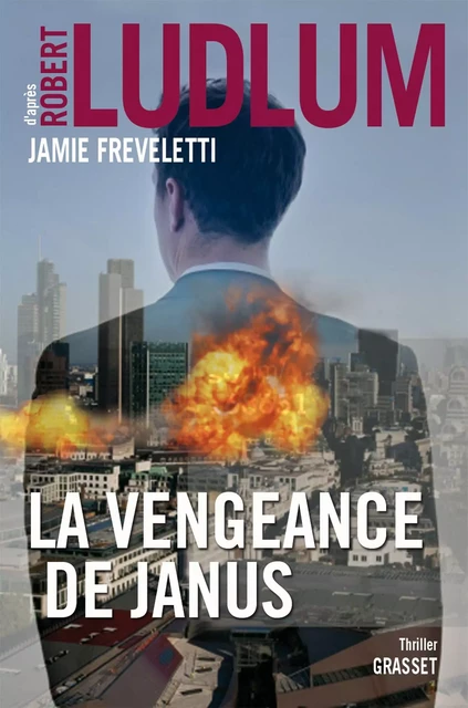 La vengeance de Janus - Robert Ludlum, Jamie Freveletti - Grasset