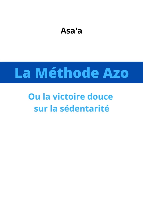 La Méthode Azo -  Asa'a - Librinova