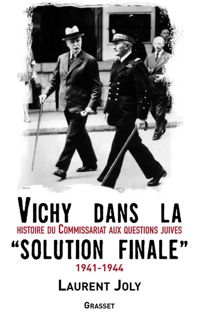 Vichy dans la «solution finale» - Laurent Joly - Grasset