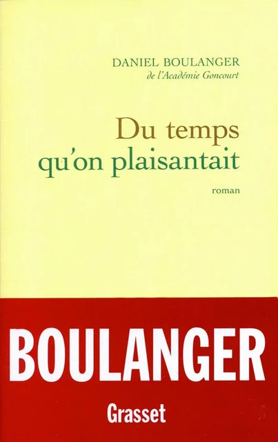 Du temps qu'on plaisantait - Daniel Boulanger - Grasset