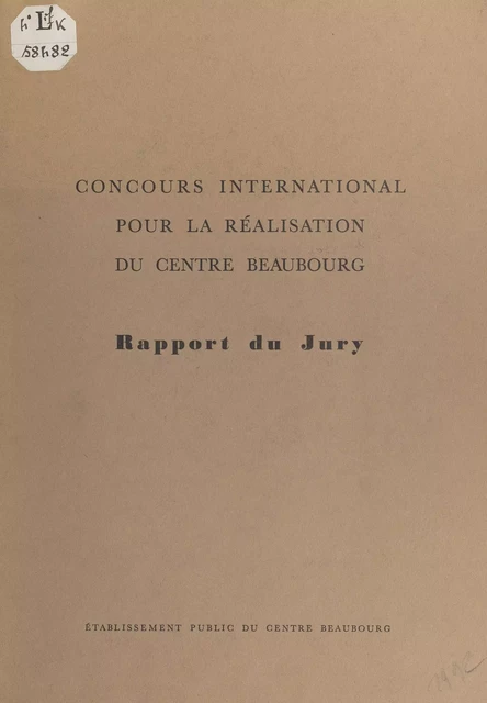 Concours international pour la réalisation du centre Beaubourg -  Établissement public du Centre Beaubourg - FeniXX réédition numérique