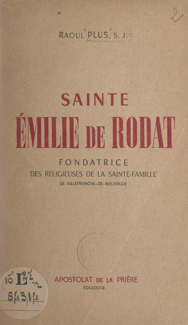 Sainte Émilie de Rodat - Raoul Plus - FeniXX réédition numérique