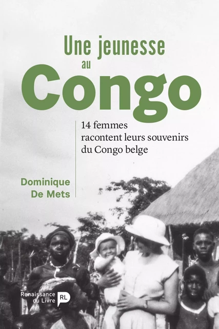 Une jeunesse au Congo - Dominique De Mets - Renaissance du livre