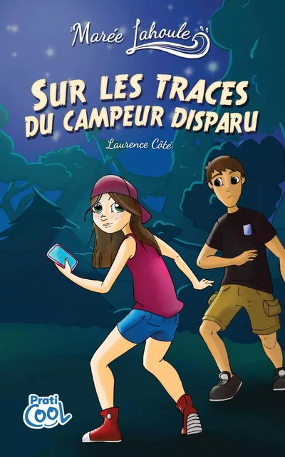 Marée Lahoule: Sur les trace du campeur disparu - Côté Laurence - Pratico Édition