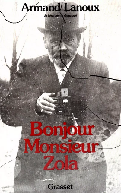 Bonjour, Monsieur Zola - Armand Lanoux - Grasset