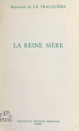 La Reine Mère