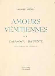 Amours vénitiennes (2). Casanova, da Ponte