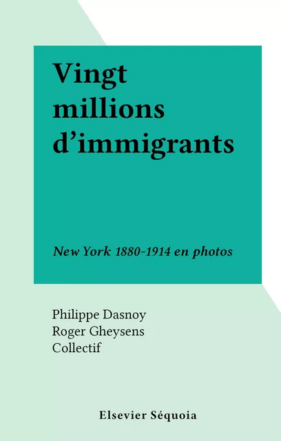 Vingt millions d'immigrants - Philippe Dasnoy - FeniXX réédition numérique