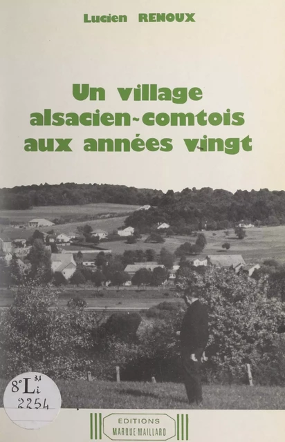 Un village alsacien-comtois aux années vingt - Lucien Renoux - FeniXX réédition numérique