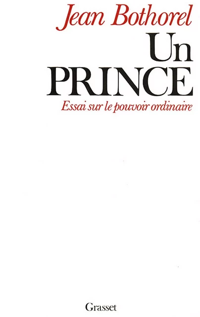 Un prince - Jean Bothorel - Grasset