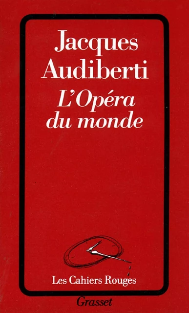 L'opéra du monde - Jacques Audiberti - Grasset