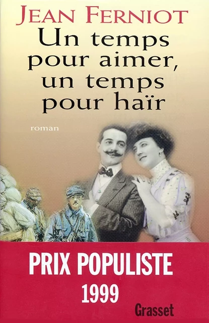 Un temps pour aimer, un temps pour haïr - Jean Ferniot - Grasset