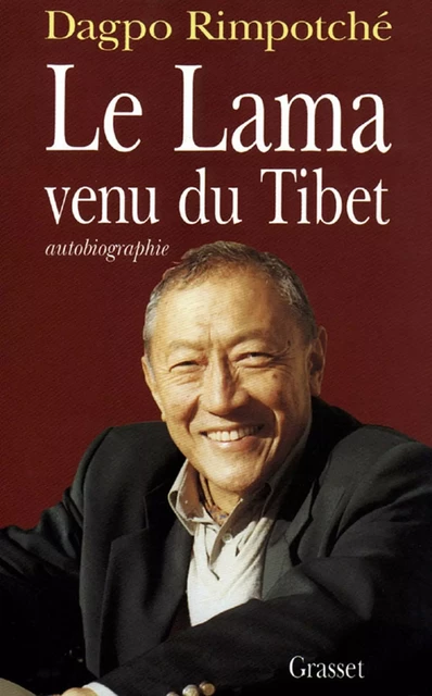 Le lama venu du Tibet - Dugpa Rimpoché - Grasset