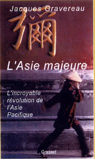 L'asie majeure - Jacques Gravereau - Grasset