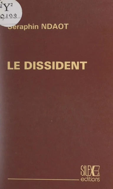 Le dissident - Séraphin Ndaot - FeniXX réédition numérique