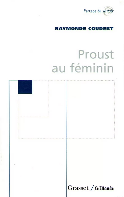 Proust au féminin - Raymonde Coudert - Grasset