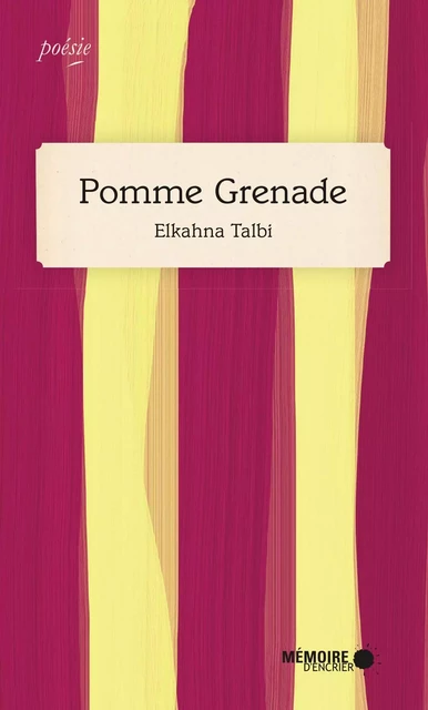 Pomme Grenade - Elkahna Talbi - Mémoire d'encrier